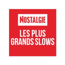 NOSTALGIE LES PLUS GRANDS SLOWS