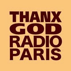 THANX GOD RADIO PARIS