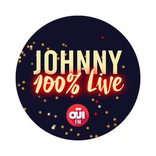 OUI FM Johnny 100% Live
