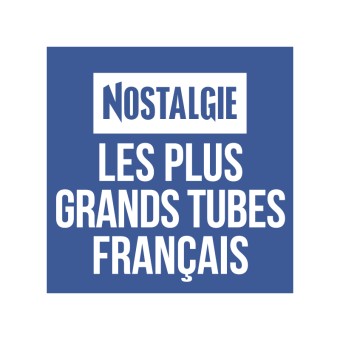 NOSTALGIE LES PLUS GRANDS TUBES FRANCAIS