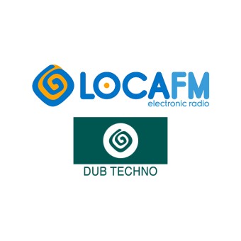 Loca FM Dub Techno