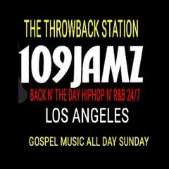109JAMZ Back N'The Day HipHop N' R&B 24/7