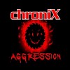 Chronix Aggression
