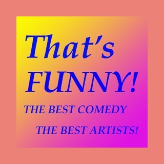THAT'S FUNNY!