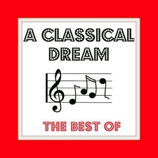 A CLASSICAL DREAM - THE BEST OF