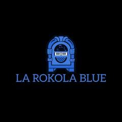 La Rokola Blue