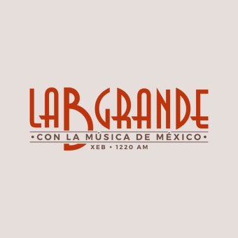 XEB La B Grande 1220 AM