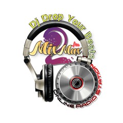 Mix2MaxFm @ Dj Drop You Beats