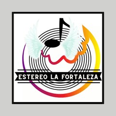 Estereo la fortaleza